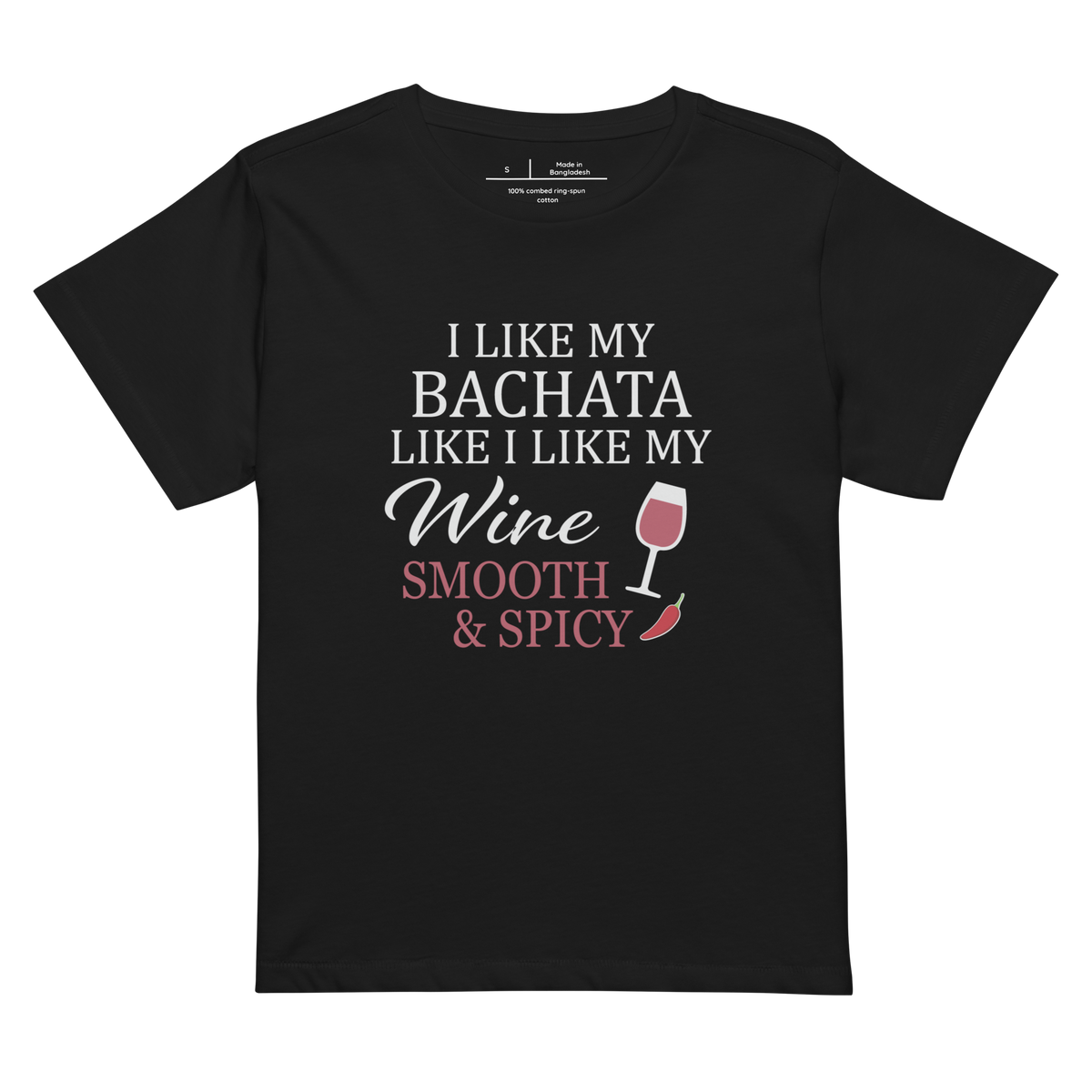 Core Tee | I like my bachata like I like my wine