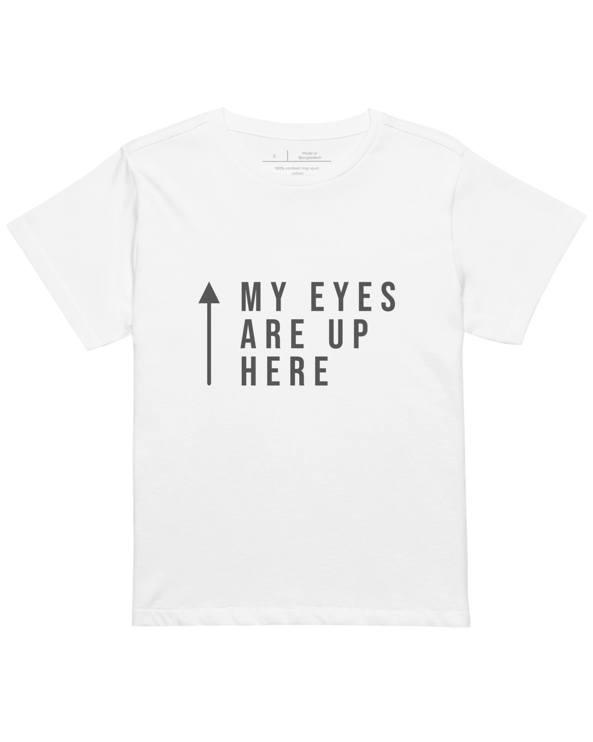 Core Tee | My eyes are up here